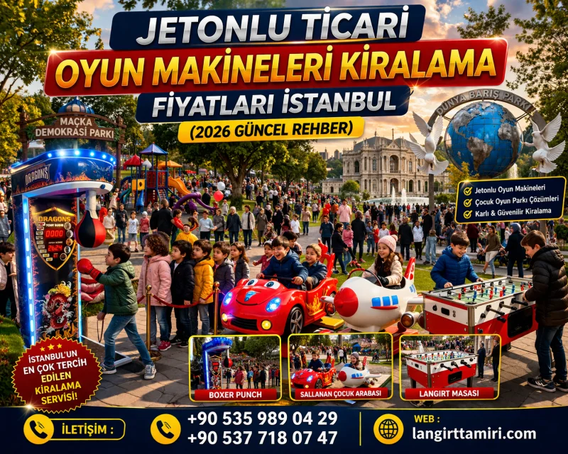 ​​​​​​​Jetonlu Ticari Oyun Makineleri Kiralama Fiyatları İstanbul (2026 Güncel Rehber)